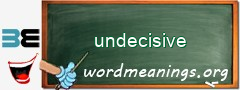WordMeaning blackboard for undecisive